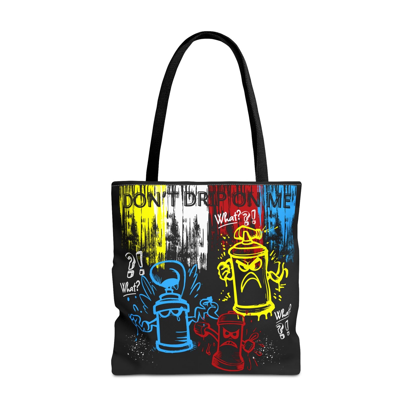 Don't Drip on Me Tote | Bold Graffiti Street Art Black Bag