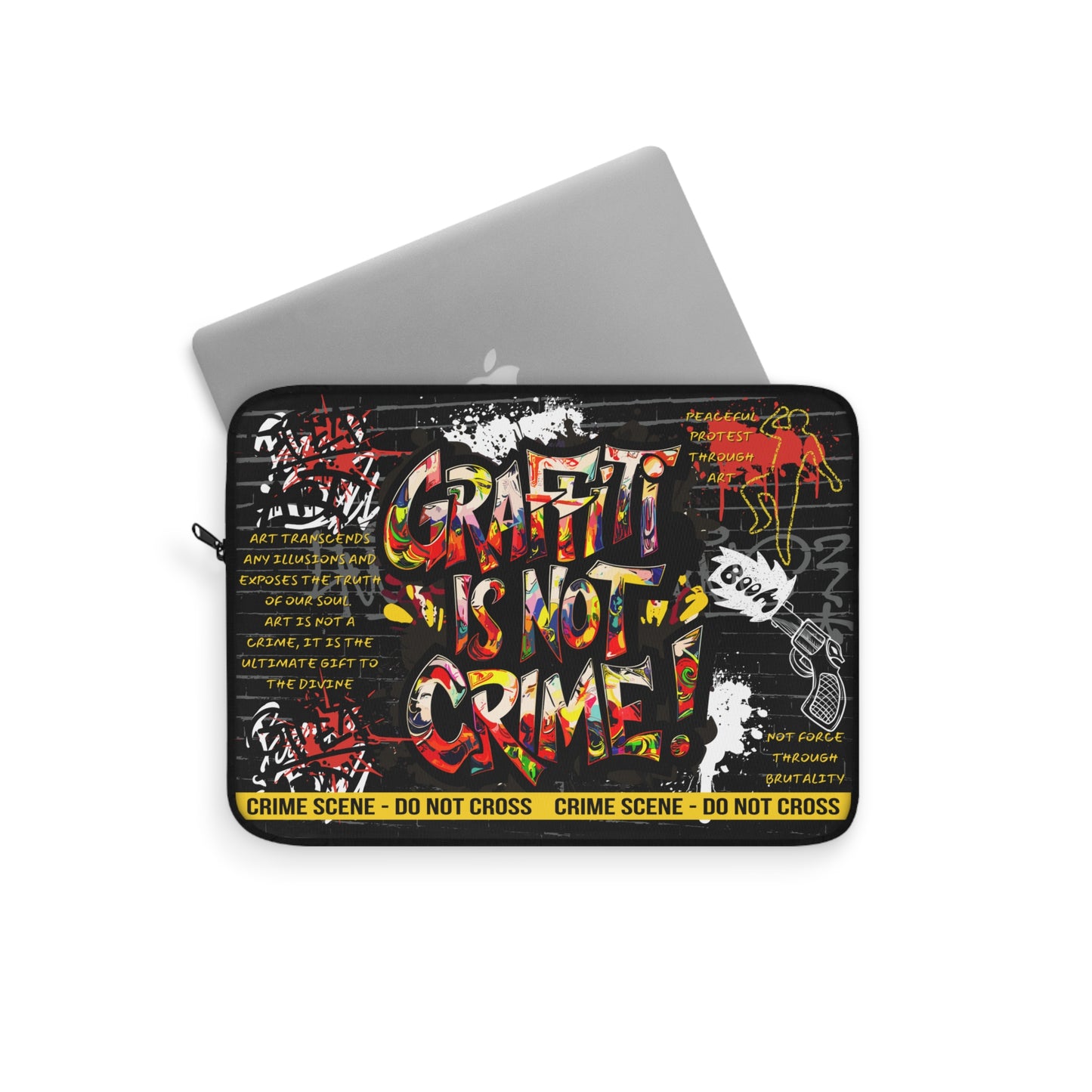 Graffiti Is Not Crime Laptop Sleeve | Art as Peaceful Protest Protective Case - KismetWonders