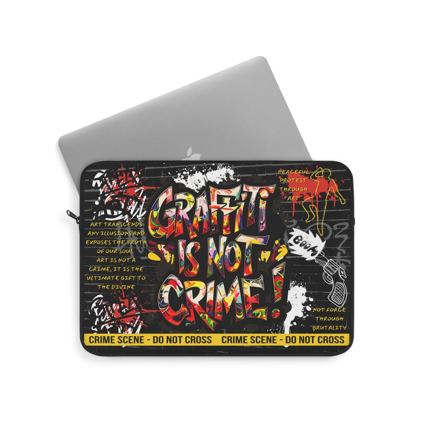 Graffiti Is Not Crime Laptop Sleeve | Art as Peaceful Protest Protective Case - KismetWonders