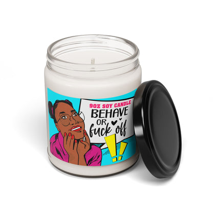 Scented Soy Candle - 'Behave or Fuck Off' - Relaxing Home Decor