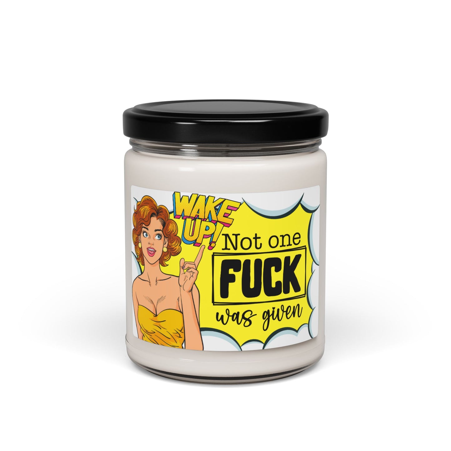 Wake Up! Scented Soy Candle - Not One F*ck Was Given - 9oz