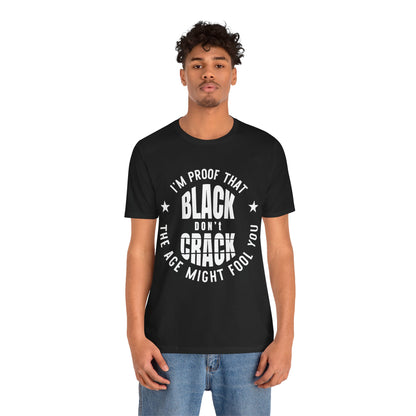 Black Don't Crack: Melanin Pride Unisex Tee