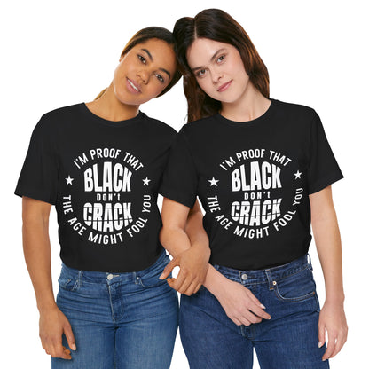 Black Don't Crack: Melanin Pride Unisex Tee