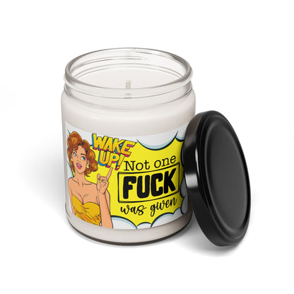 Wake Up! Scented Soy Candle - Not One F*ck Was Given - 9oz