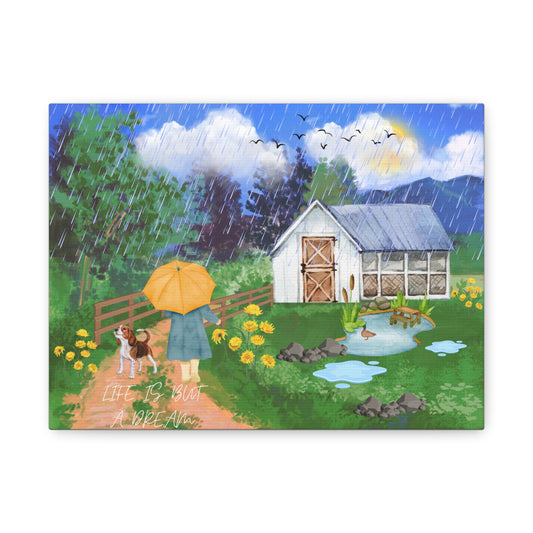 Inspirational Matte Canvas Art – Life is a Dream – Cozy Country Scene - KismetWonders