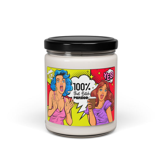100% That Bitch Scented Soy Candle – 9oz | Bold Pop Art Gift, Long-Lasting Burn - KismetWonders